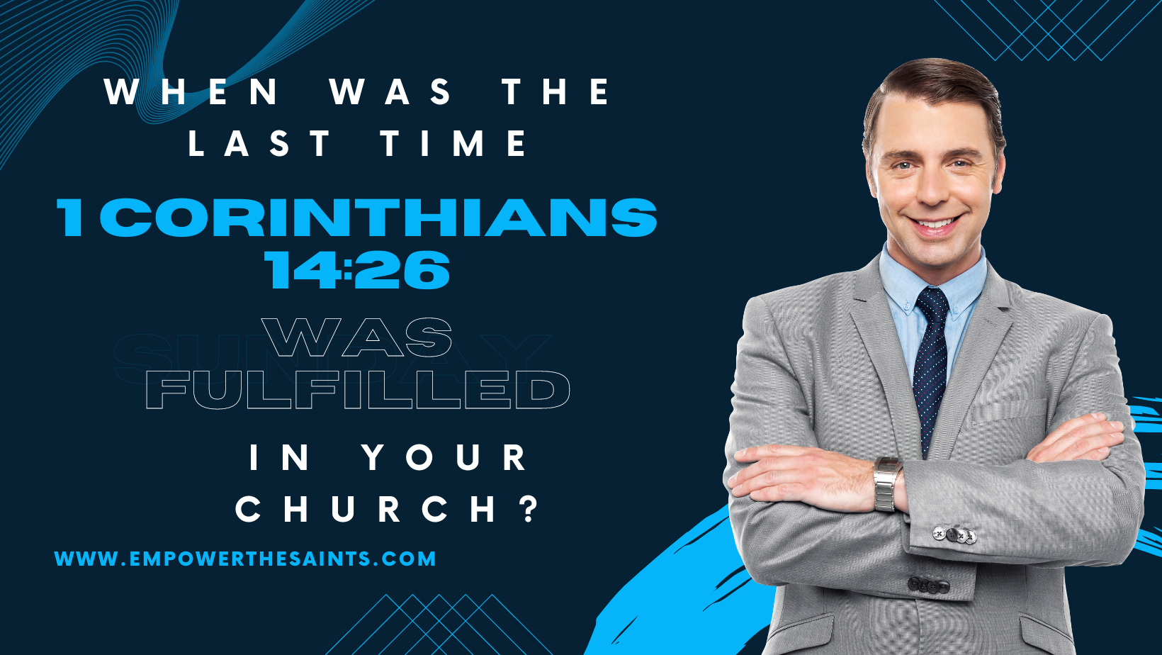 When was the last time 1 Corinthians 14:26 was fulfilled in your church?