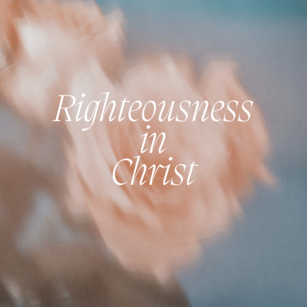 Righteousness in Christ